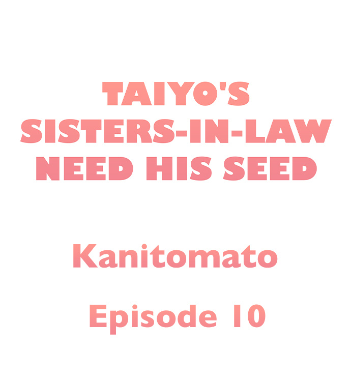 Taiyo’s Sisters-In-Law Need His Seed