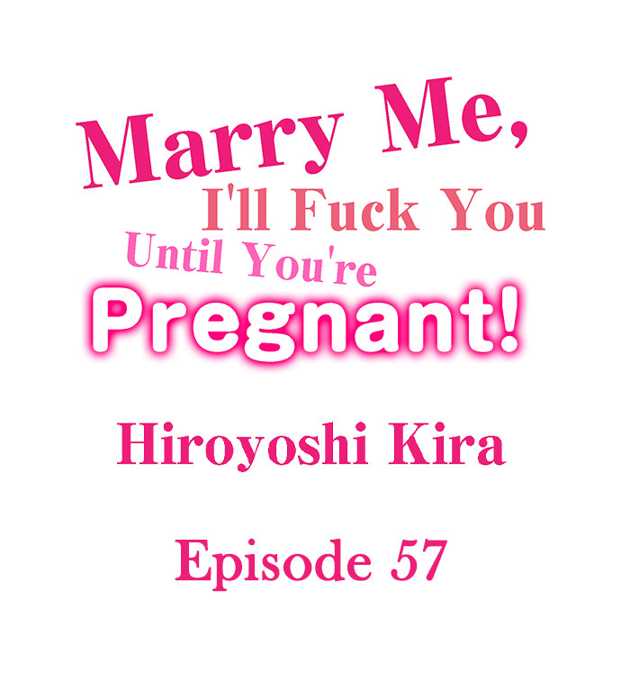 Marry Me, I ll Fuck You Until You re Pregnant!