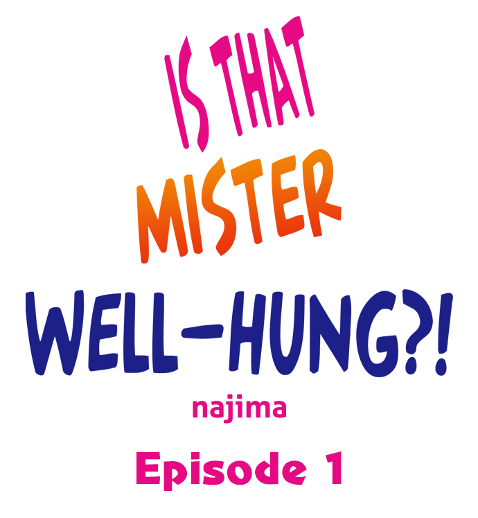 Is That Mister Well-Hung! Chapter 1