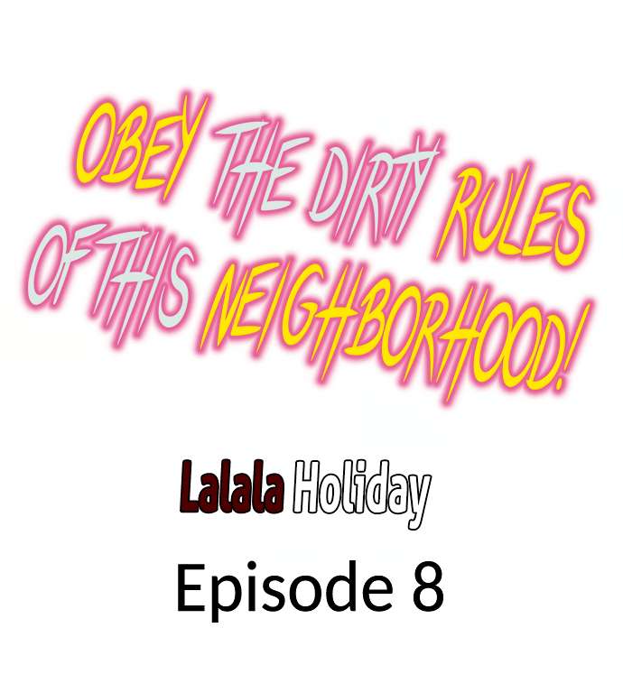 Obey the Dirty Rules of This Neighborhood! Chapter 8