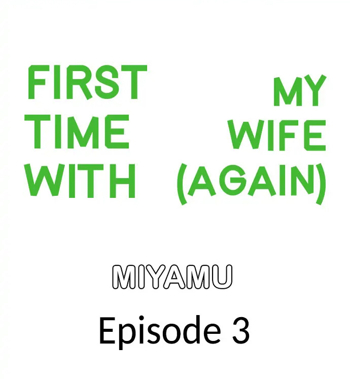 First Time With My Wife (Again) Chapter 3