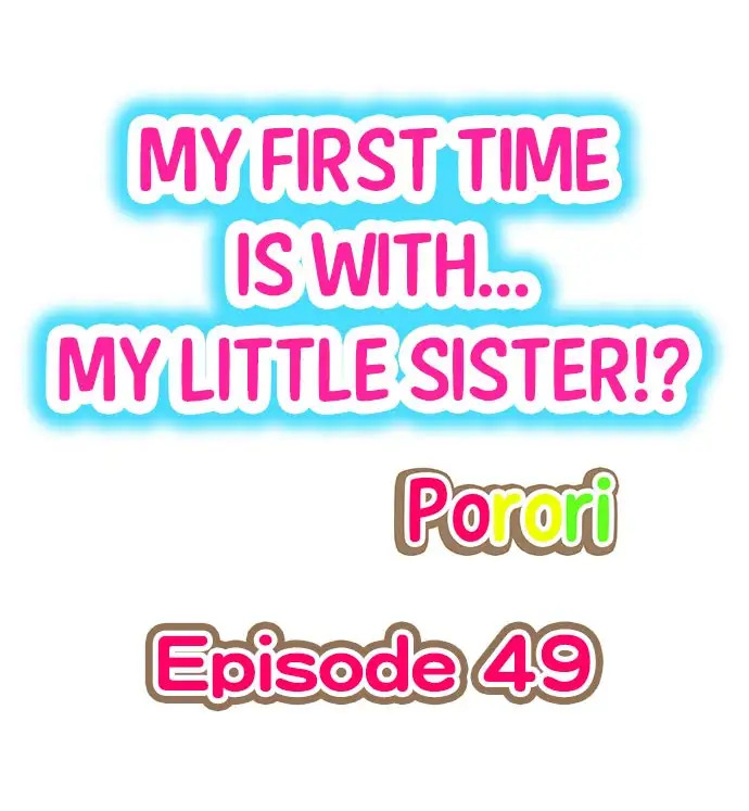 My First Time is with My Little Sister ! Chapter 49