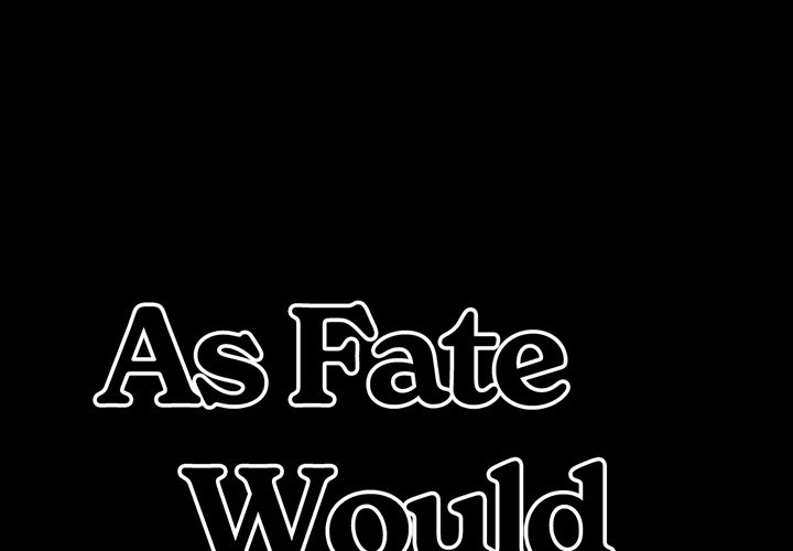 As Fate Would Have It Chapter 10