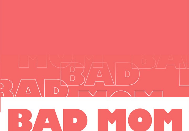 Bad Mom Chapter 16