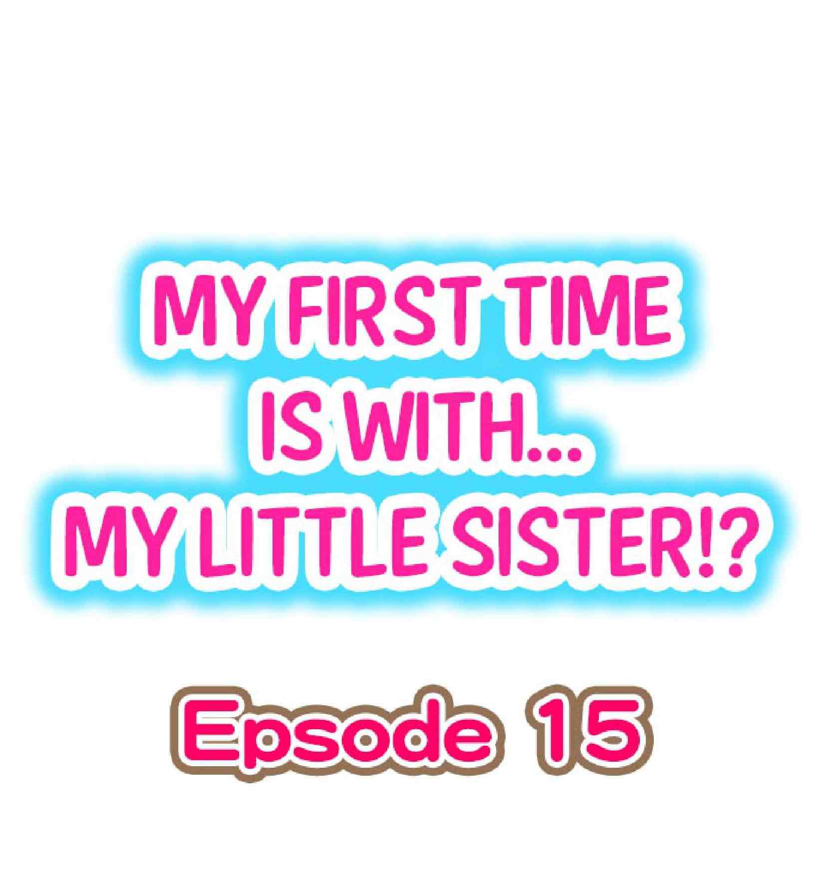 My First Time is with My Little Sister ! Chapter 15