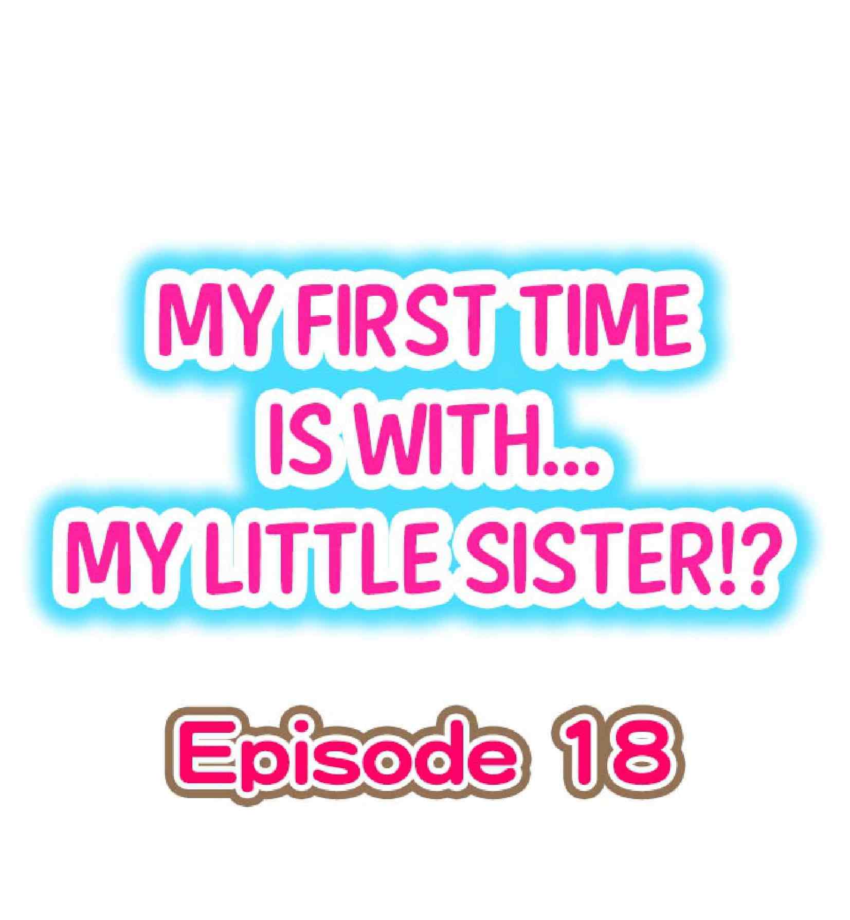 My First Time is with My Little Sister ! Chapter 18