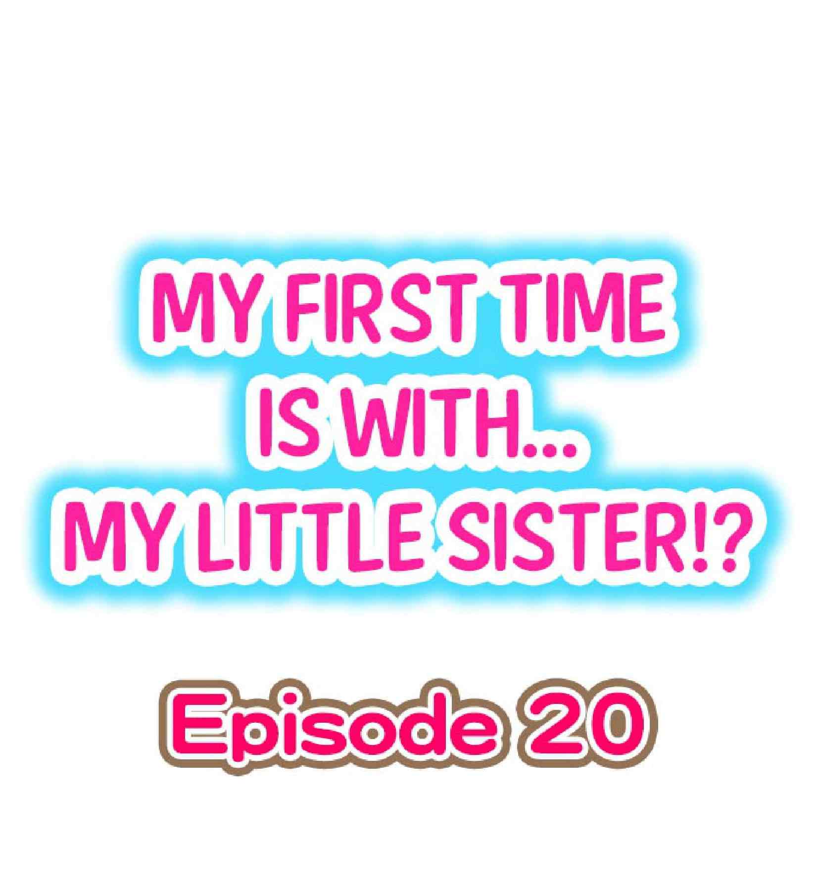 My First Time is with My Little Sister ! Chapter 20