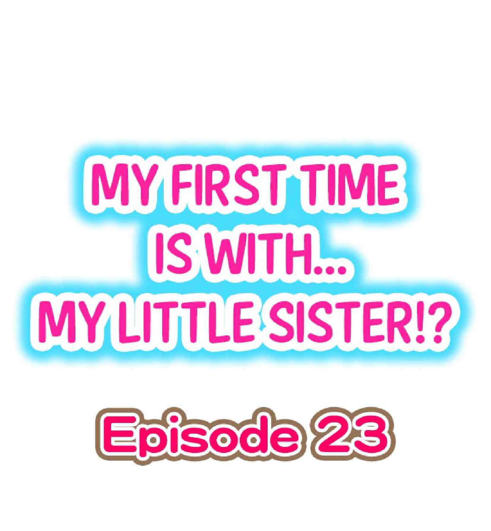 My First Time is with My Little Sister ! Chapter 23