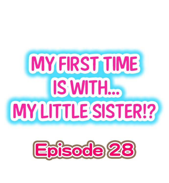 My First Time is with My Little Sister ! Chapter 28