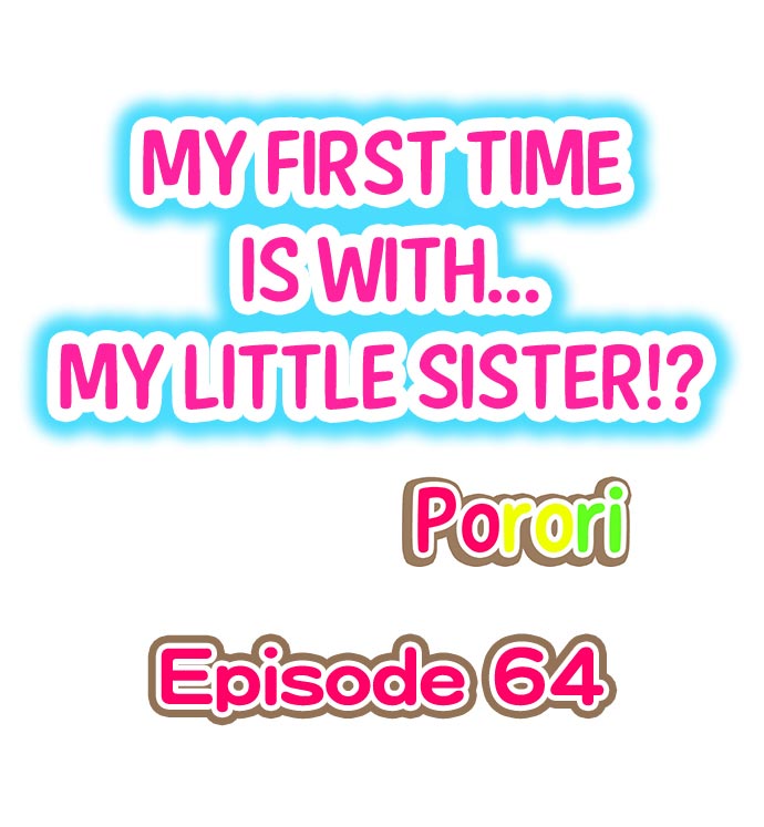 My First Time is with My Little Sister ! Chapter 64