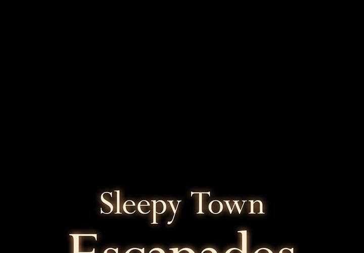 Sleepy Town Escapades Chapter 3