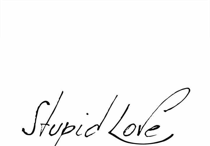 Stupid Love Chapter 12