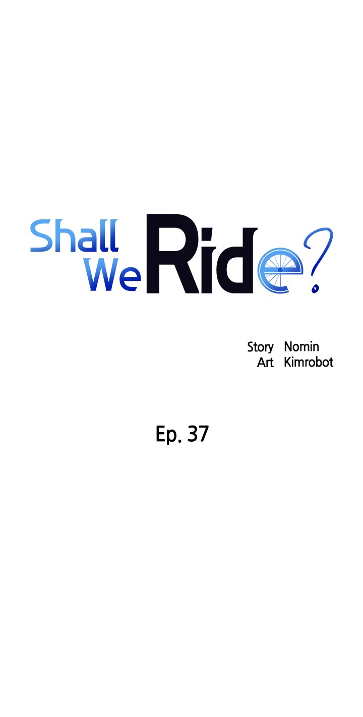 Shall We Ride? Chapter 37