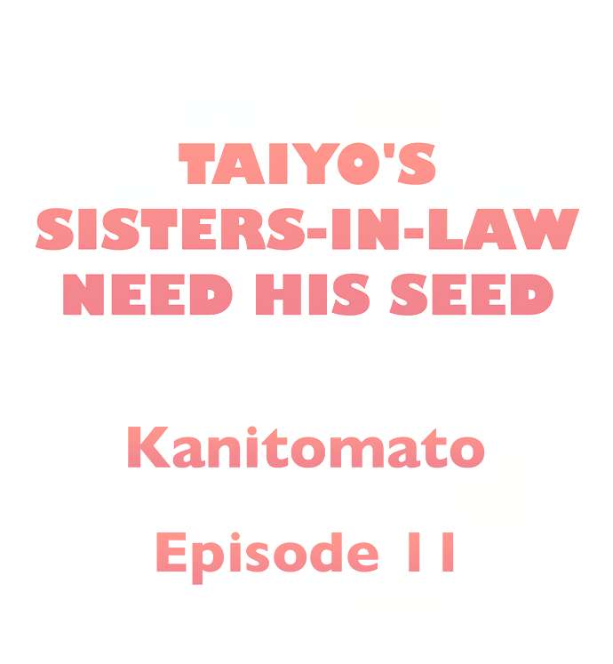 Taiyo’s Sisters-In-Law Need His Seed Chapter 11