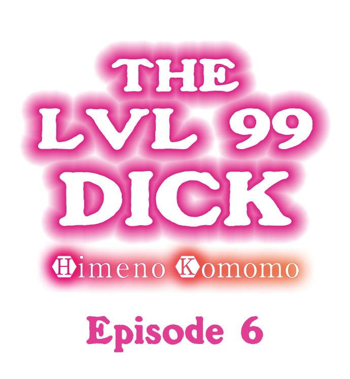 The Level 99 Dick Chapter 6