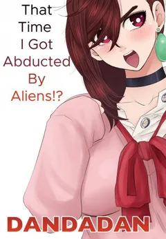 That Time I Got Abducted By Aliens!?
