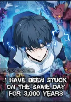 I Have Been Stuck on the Same Day for 3,000 Years