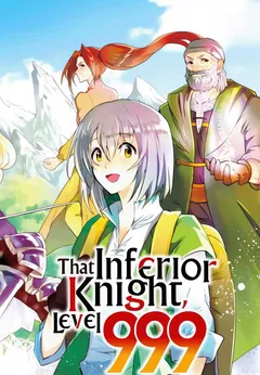 That Inferior Knight Actually Level 999