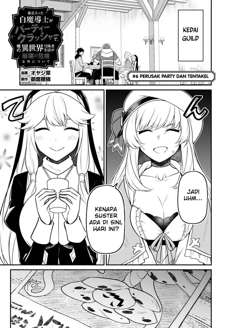 Saikin Haitta Shiro Madoushi ga Party Crusher de, Ore no Isekai Boukensha Seikatsu ga Houkai ni Kiki na Ken ni Tsuite Chapter 6