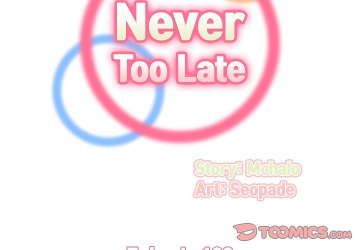 Never Too Late Chapter 102