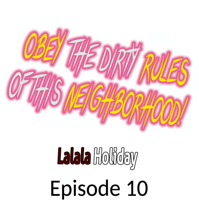 Obey the Dirty Rules of This Neighborhood! Chapter 10