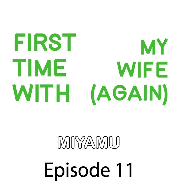 First Time With My Wife (Again) Chapter 11